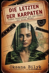 Die Letzten der Karpaten - Oksana Bilyk - ebook
