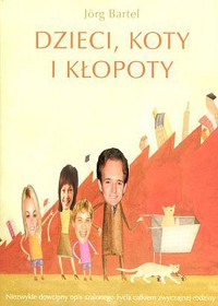 Dzieci, koty i kłopoty - Jorg Bartel - ebook