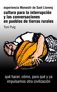 Cultura para la interrupción y las conversaciones en pueblos de tierras rurales - Toni Puig Picart - ebook