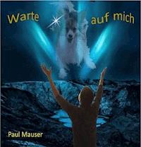 Warte auf mich - Paul Mauser - ebook