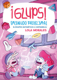 ¡Glups! ¡Menudo problema! - Lola Morales - ebook