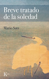 Breve tratado de la soledad - Mario Satz - ebook