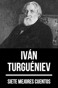 7 mejores cuentos de Iván Turguéniev - Iván Turgueniev - ebook