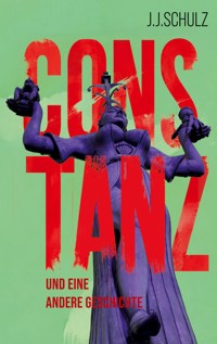 Constanz - J.J. Schulz - ebook