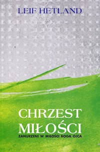 Chrzest miłości - Hetland Leif - książka