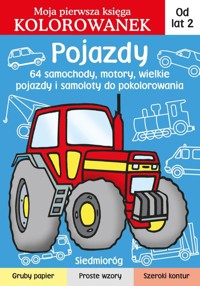 Pojazdy Moja pierwsza księga kolorowanek - Jarosław Żukowski - książka