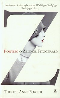 Powieść o Zeldzie Fitzgerald - Fowler Therese Anne - książka