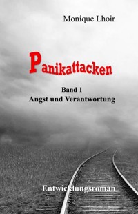 Panikattacken - Band 1 - Monique Lhoir - ebook