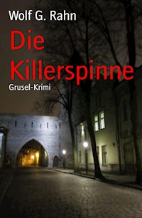 Die Killerspinne - Wolf G. Rahn - ebook