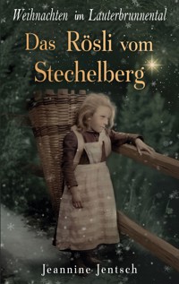 Weihnachten im Lauterbrunnental - Jeannine Jentsch - ebook