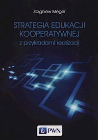Strategia edukacji kooperatywnej z przykładami realizacji - Meger Zbigniew - książka