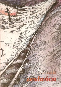Szlak zesłańca -  Irena Moczulska - ebook