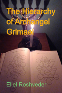 The Hierarchy Of Archangel Grimael - Eliel Roshveder - ebook