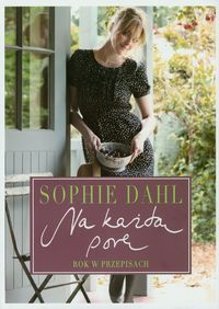Na każdą porę - Dahl Sophie - książka
