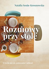 Rozmowy przy stole - Sosin-Krosnowska Natalia - książka