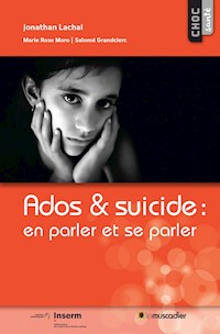 Ados & suicide : en parler et se parler - Jonathan Lachal - ebook