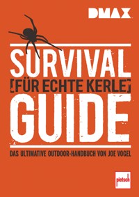 DMAX Survival-Guide für echte Kerle - Johannes Vogel - ebook