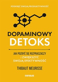 Dopaminowy detoks - Thibaut Meurisse - książka