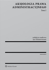 Aksjologia prawa administracyjnego Tom 1 -  - książka