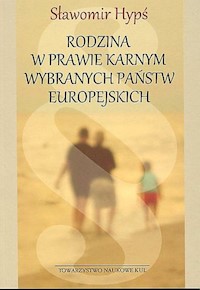 Rodzina w prawie karnym wybranych państw europejskich - Sławomir Hypś - książka