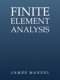 Finite Element Analysis - James Mandel - ebook
