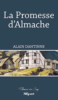 La Promesse d'Almache - Alain Dantinne - ebook