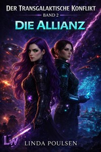 Der Transgalaktische Konflikt - Im Schatten der Jägerin - Buch 2 von 7 - Die Allianz - Linda Poulsen - ebook