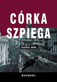 Córka szpiega - Kruk Tadeusz - książka
