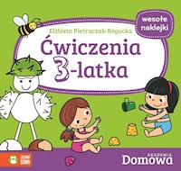 Ćwiczenia 3-latka Domowa Akademia - Pietruczuk-Bogucka Elżbieta - książka