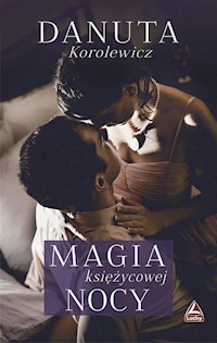 Magia księżycowej nocy - Korolewicz Danuta - książka