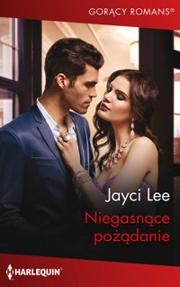 Niegasnące pożądanie - Lee Jayci - ebook + książka