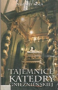 Tajemnice Katedry Gnieźnieńskiej - Zygmunt Rola - ebook
