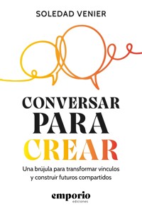 Conversar para crear - Soledad Venier - ebook