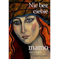 Nic bez ciebie mamo Tom 2 -  - książka