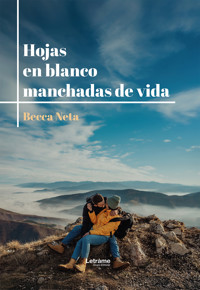 Hojas en blanco manchadas de vida - Becca Neta - ebook