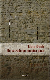 Un extraño en nuestra casa - Lluís Duch Álvarez - ebook