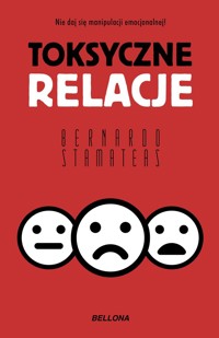 Toksyczne relacje - Bernardo Stamateas - ebook + audiobook + książka