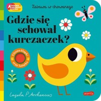 Gdzie się schował kurczaczek? Akademia mądrego dziecka Zabawa w chowanego -  - książka