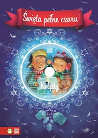 Święta pełne czaru Hej kolęda, kolęda + CD - Aniela Cholewińska-Szkolik - książka