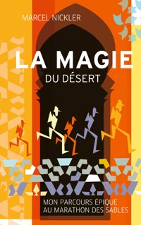 La Magie du Désert - Marcel Nickler - ebook