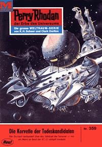Perry Rhodan 359: Die Korvette der Todeskandidaten -  Kurt Mahr - ebook
