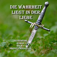Die Wahrheit Liegt IN Der Liebe - Sergiy Zhuravlov - ebook