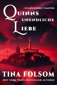 Quinns Unendliche Liebe (Scanguards Vampire - Buch 6) - Tina Folsom - ebook