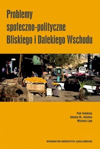 Problemy społeczno-polityczne Bliskiego i Dalekiego Wschodu -  - książka