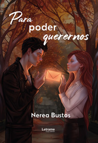 Para poder querernos - Nerea Bustos - ebook
