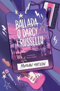 Ballada o Darcy i Russellu - Morgan Matson - ebook + książka