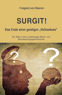 SURGIT! Das Ende einer geistigen "Vollnarkose" - Freigeist von Beeren - ebook