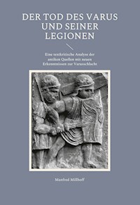 Der Tod des Varus und seiner Legionen - Manfred Millhoff - ebook