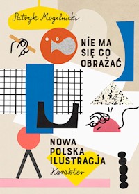 Nie ma się co obrażać - Mogilnicki Patryk - książka