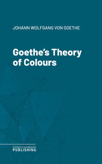 Goethe's Theory of Colours - Johann Wolfgang von Goethe - ebook